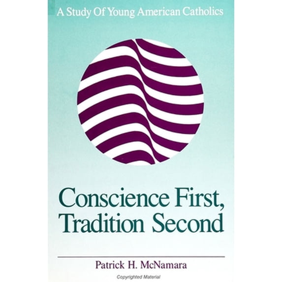 Pre-Owned Conscience First, Tradition Second: A Study of Young American Catholics (Paperback) 0791408140 9780791408148