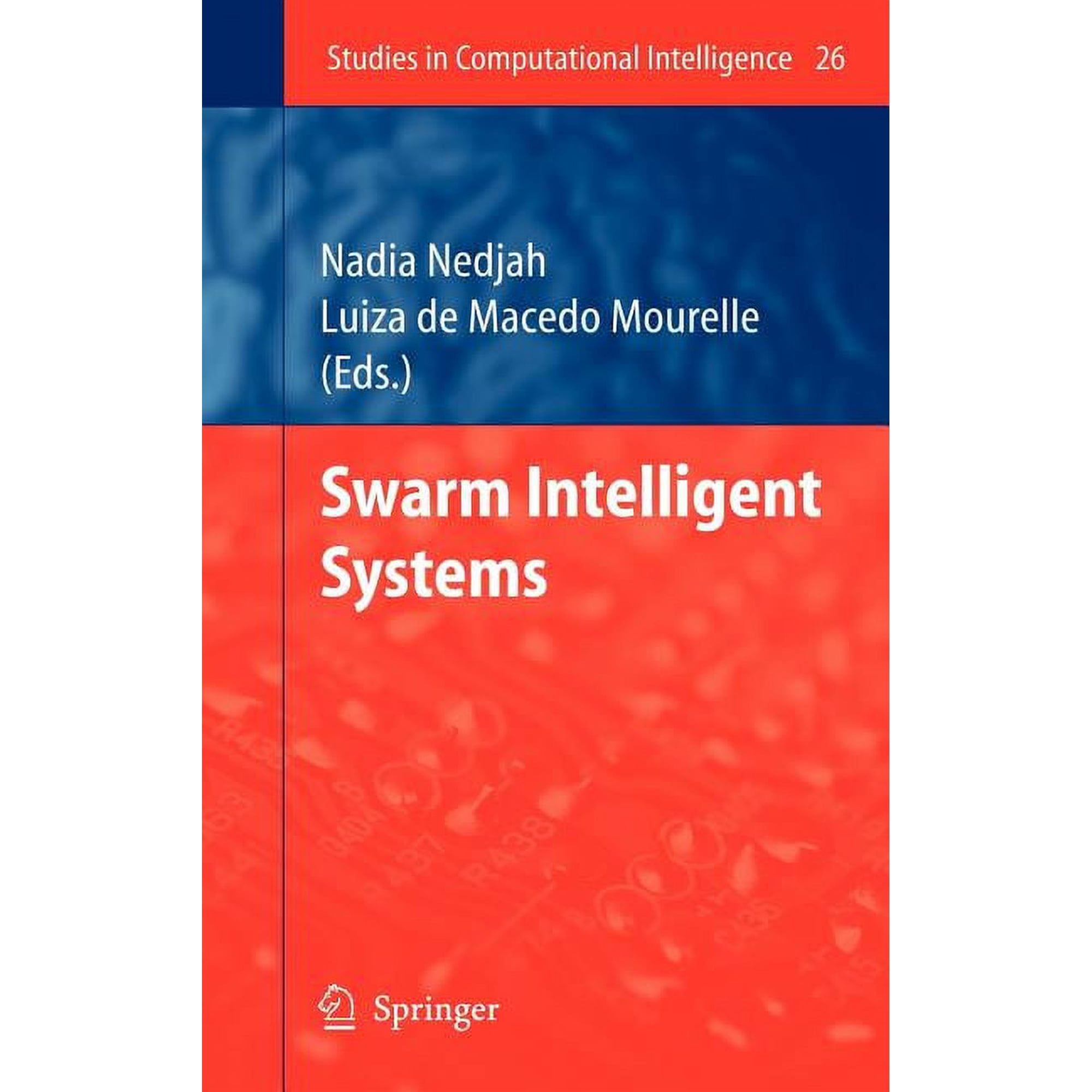 Studies in Computational Intelligence Swarm Intelligent Systems Book 26 (Hardcover)