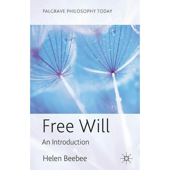 Palgrave Philosophy Today Free Will: An Introduction, (Paperback)