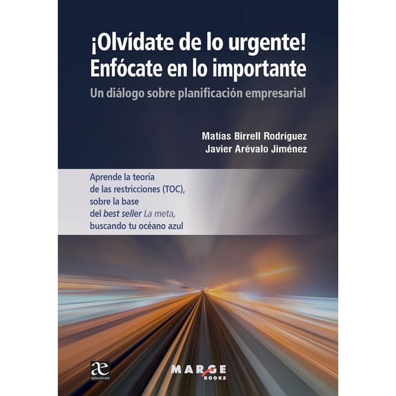 Â¡OlvÃ­date de lo urgente! EnfÃ³cate en lo importante: Un diÃ¡logo sobre planificaciÃ³n empresarial, (Paperback)