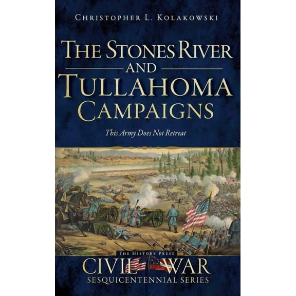 The Stones River and Tullahoma Campaigns (Hardcover)
