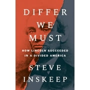 Differ We Must: How Lincoln Succeeded in a Divided America (Hardcover)