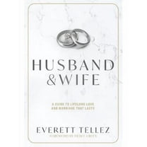 Husband & Wife: A Guide to Lifelong Love and Marriage That Lasts (Paperback)