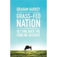 thumbnail image 1 of Pre-Owned Grass-Fed Nation : Getting Back the Food We Deserve (Paperback), 1 of 1