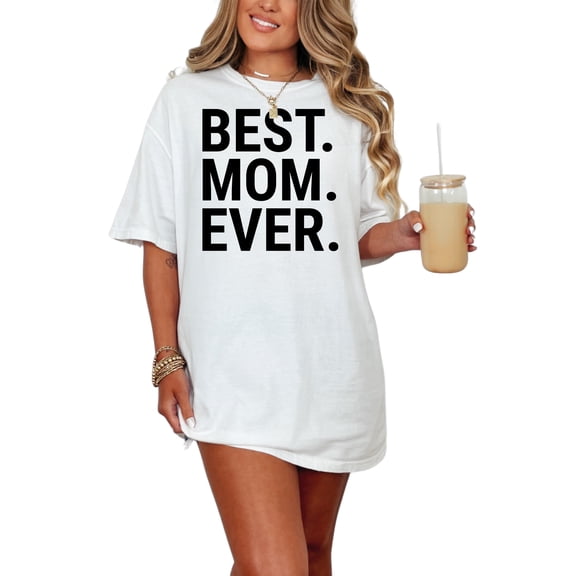 Celebrate Mother's Day with this Best Mom Ever, White Comfort Colors T-Shirt, Small