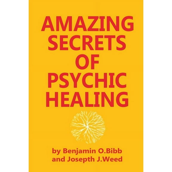 Amazing Secrets of Psychic Healing, (Paperback)
