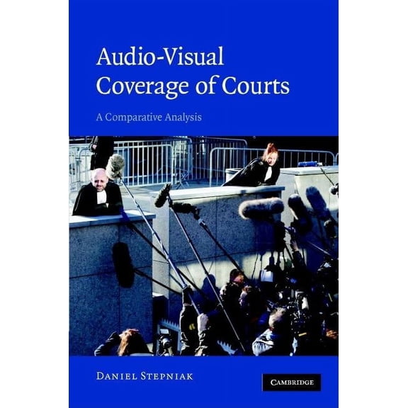 Audio-visual Coverage of Courts, (Hardcover)