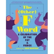 The Other F Word: A Celebration of the Fat & Fierce, Pre-Owned (Hardcover)
