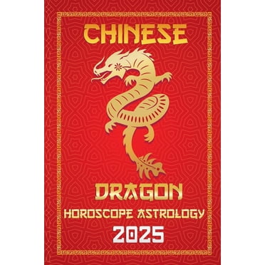 Chinese Horoscopes & Astrology Secre Dragon Chinese Horoscope 2025, Book 5, (Paperback)