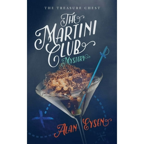 Martini Club The Martini Club Mystery: The Treasure Chest, Book 2, (Paperback)