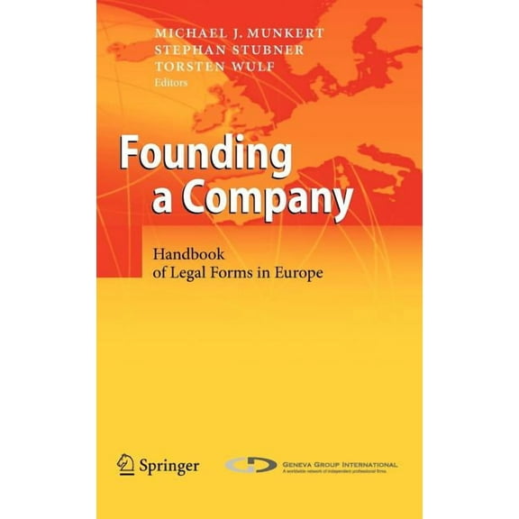 Founding a Company: Handbook of Legal Forms in Europe, (Hardcover)