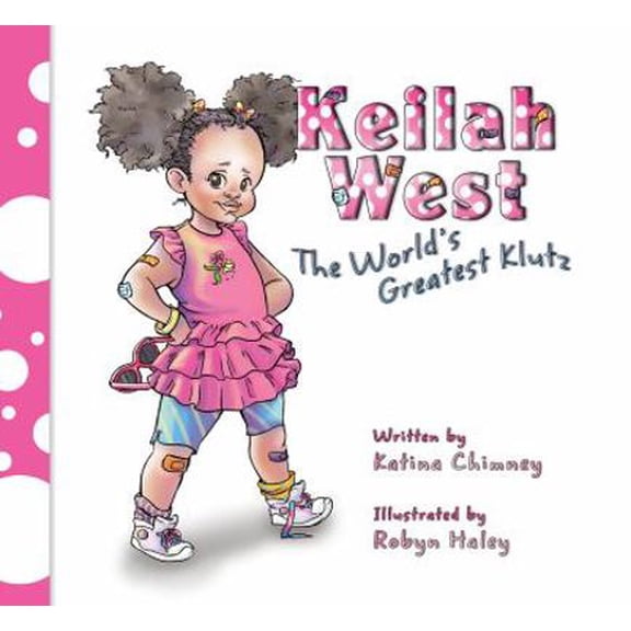 Pre-Owned Keilah West: The World's Greatest Klutz (Hardcover) 1940591015 9781940591018