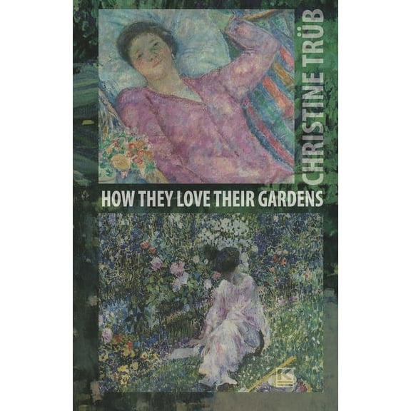 Kbr  How They Love Their Gardens, (Paperback)
