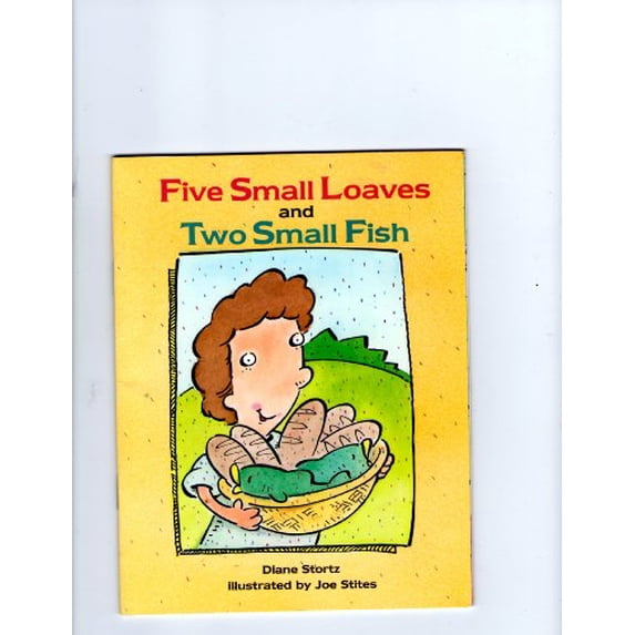 Pre-Owned Five Small Loaves and Two Small Fish: Jesus' Feeding of the Five Thousand (Hardcover) 0874039533 9780874039535
