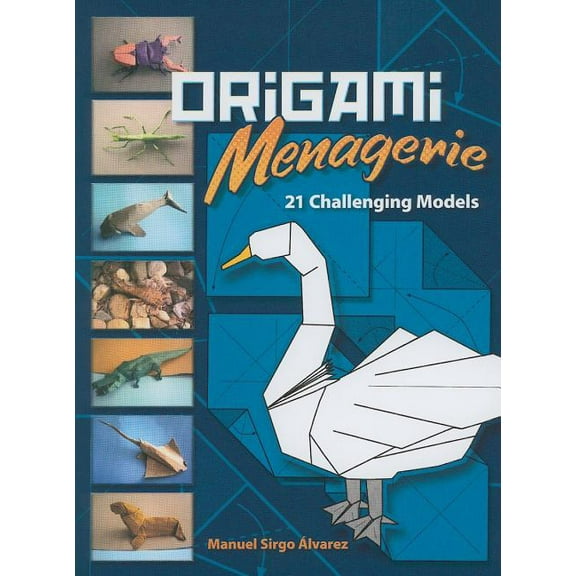 Dover Crafts: Origami & Papercrafts: Origami Menagerie : 21 Challenging Models (Paperback)