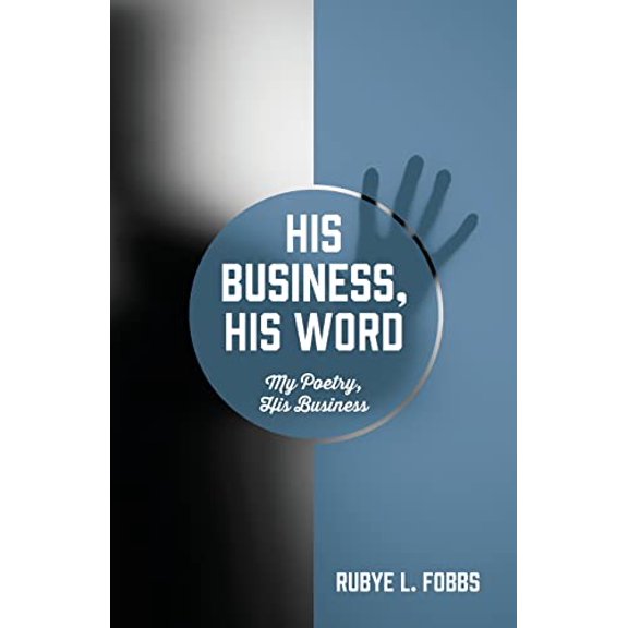 His Business, His Word: My Poetry, His Business (Paperback)