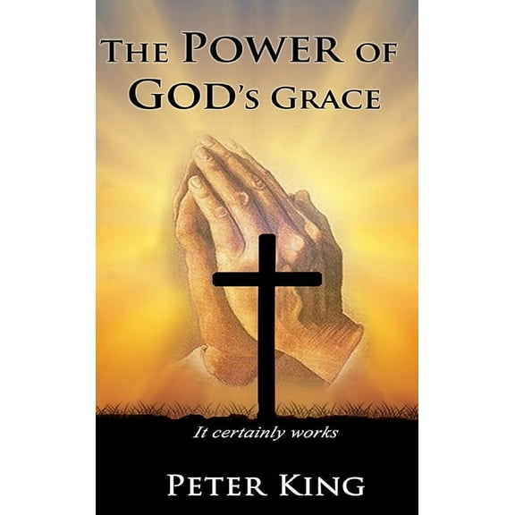The Power of God's Grace, (Hardcover)