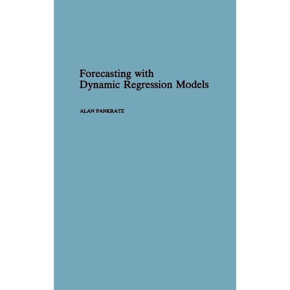 Wiley Probability and Statistics Forecasting with Dynamic Regression Models, Book 236, (Hardcover)