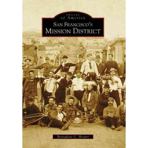 Images of America: San Francisco's Mission District (Paperback)