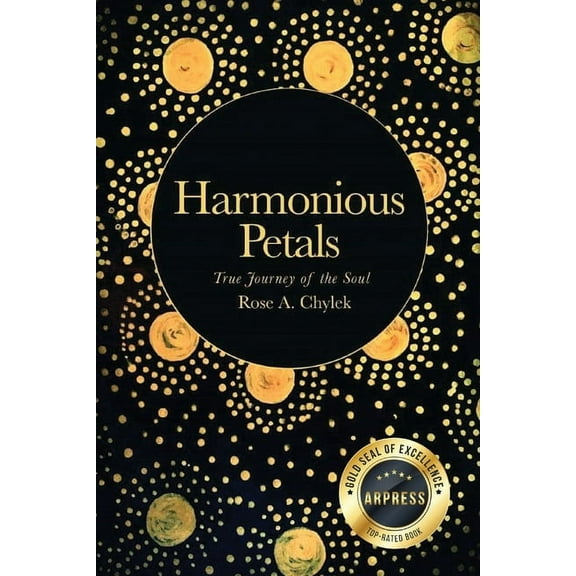 Harmonious Petals: True Journey of the Soul, (Paperback)