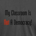 thumbnail image 3 of CafePress - My Classroom Is NOT A Democracy! T Shirt - Mens Comfort Colors Shirt, 3 of 5