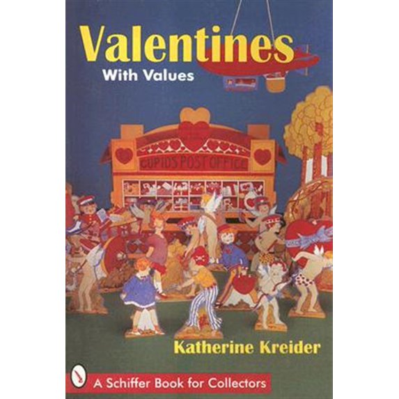 Pre-Owned Valentines With Values (Schiffer books for collectors) (Schiffer Book for Collectors) Paperback