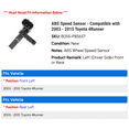 thumbnail image 2 of ABS Speed Sensor - Compatible with 2003 - 2015 Toyota 4Runner 2004 2005 2006 2007 2008 2009 2010 2011 2012 2013 2014, 2 of 3