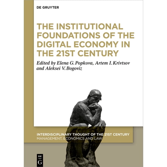 Interdisciplinary Thought of the 21st Ce The Institutional Foundations of the Digital Economy in the 21st Century, Book 3, (Hardcover)