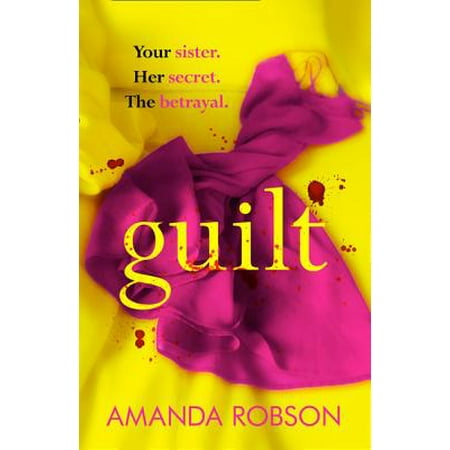 Guilt: The Shocking New Thriller from the #1 Bestseller That You Need to Read This (Best Thriller Novels To Read)