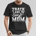 thumbnail image 2 of Track and Field Mom T-Shirt – Proud Sports Mom Graphic Tee for Women, Supportive Athlete Parent Shirt, Track Meet and Field Event Day Outfit, Gift for Moms of Runners and , Size 2XL, Color Black, 2 of 3