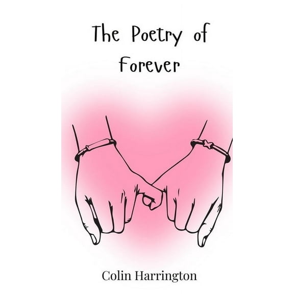 The Poetry of Forever, (Hardcover)