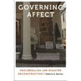 thumbnail image 1 of Governing Affect: Neoliberalism and Disaster Reconstruction (Anthropology of Contemporary North America), 1 of 1