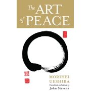 MORIHEI UESHIBA; JOHN STEVENS The Art of Peace (Paperback)