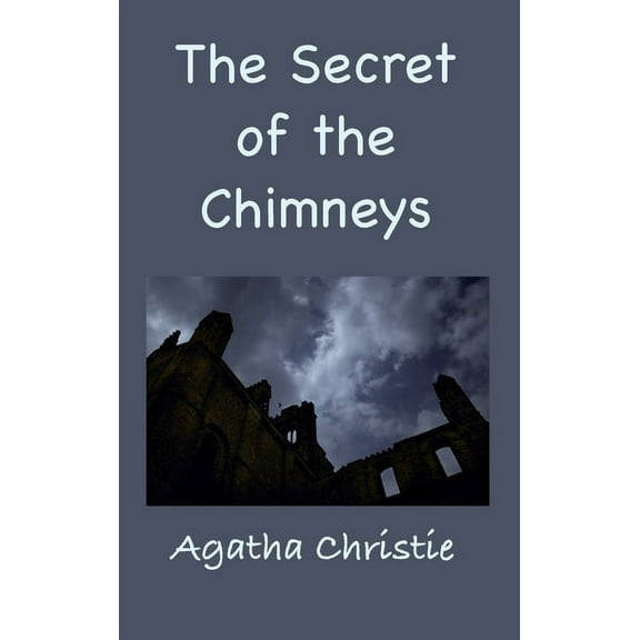 The Secret of the Chimneys, (Hardcover)