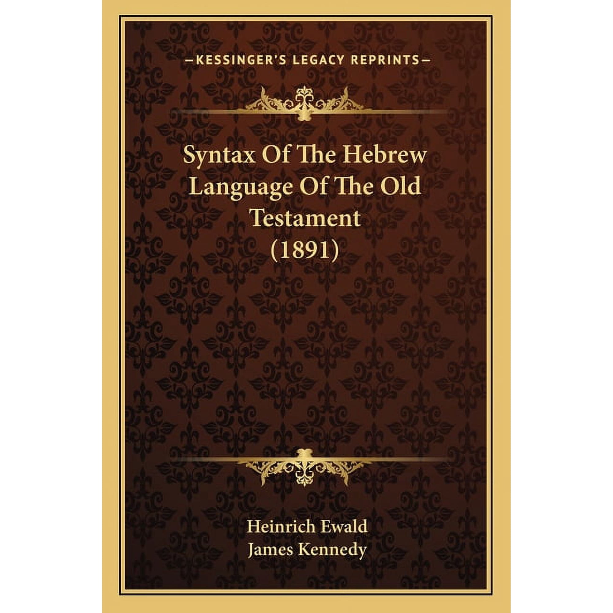 Syntax Of The Hebrew Language Of The Old Testament (1891) (Paperback)