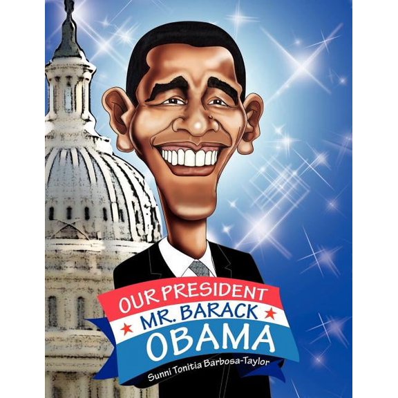 Our President Mr. Barack Obama, (Paperback)
