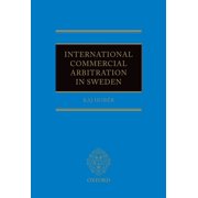 International Commercial Arbitration in Sweden Hardcover