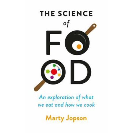 Pre-Owned The Science of Food: An Exploration of What We Eat and How We Cook (Hardcover) 1782438386 9781782438380