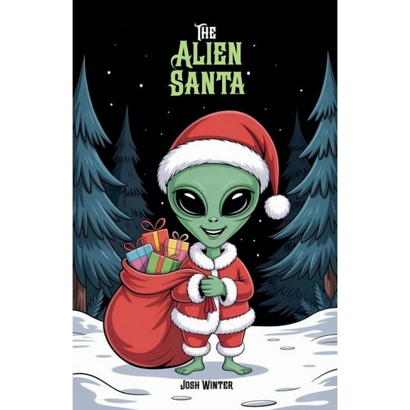 The Alien Santa, (Paperback)