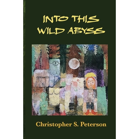 Pre-Owned Into This Wild Abyss (Paperback) 1953236545 9781953236548