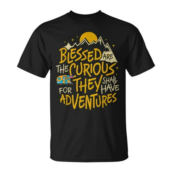 SR Blessed Are The Curious For They Shall Have Adventures Unisex T-Shirt