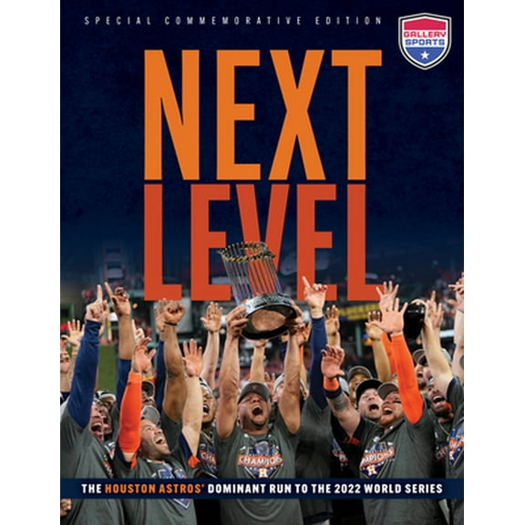 Pre-Owned Next Level: The Houston Astros' Dominant Run to the 2022 World Series (Paperback) 1637273096 9781637273098