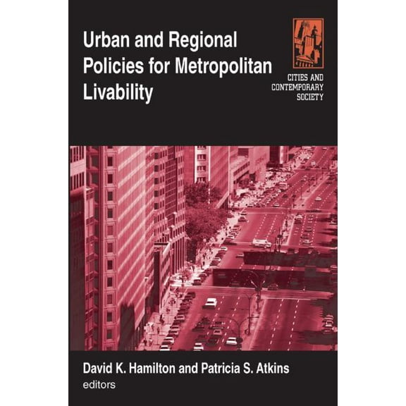 Cities and Contemporary Society (Hardcov Urban and Regional Policies for Metropolitan Livability, (Hardcover)