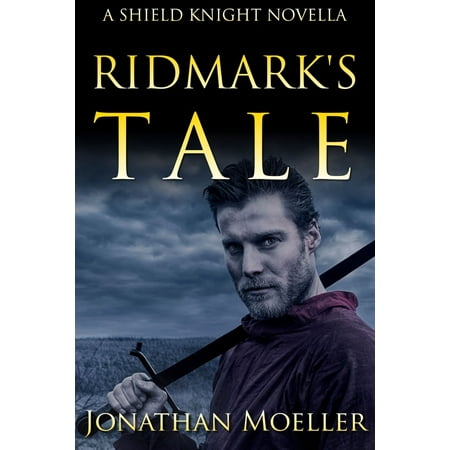 Shield Knight: Ridmark's Tale - eBook