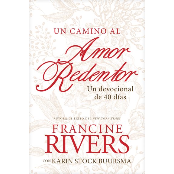 Un Camino Al Amor Redentor: Un Devocional de 40 DÃ­as, (Paperback)