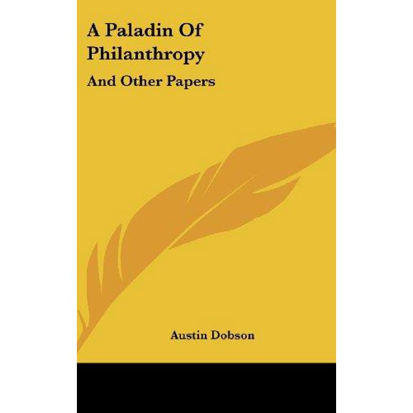 A Paladin of Philanthropy: And Other Papers