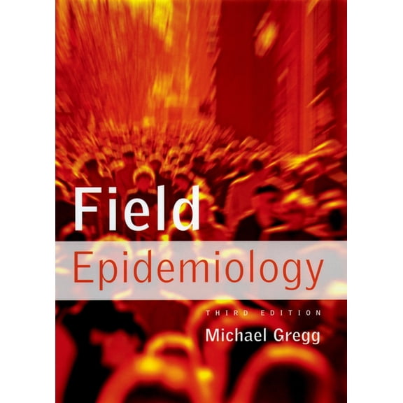 Field Epidemiology, (Hardcover)