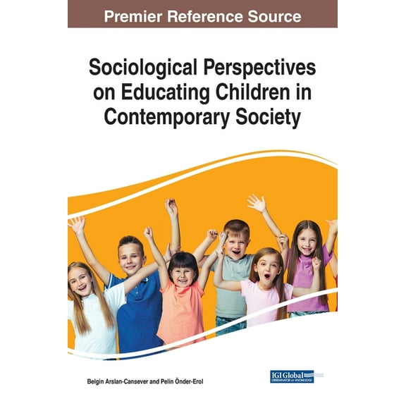 Sociological Perspectives on Educating Children in Contemporary Society, (Hardcover)