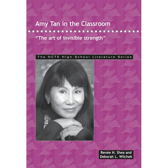Pre-Owned Amy Tan in the Classroom: The Art of Invisible Strength (Paperback) 0814101488 9780814101483