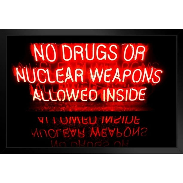 No Drugs or Nuclear Weapons Allowed Inside Neon Warning Sign Art Print